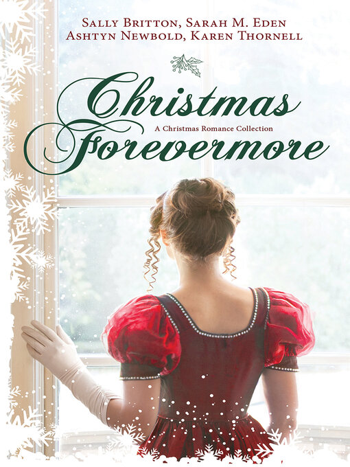 Title details for Christmas Forevermore by Sarah M. Eden; Karen Thornell; Ashtyn Newbold; Sally Britton - Available